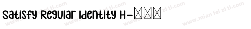 Satisfy Regular Identity H字体转换